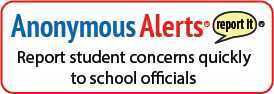 Red Rectangle around the words "Anonymous Alerts Report student concerns quickly to school officials" Yellow text bubble that says" report it"